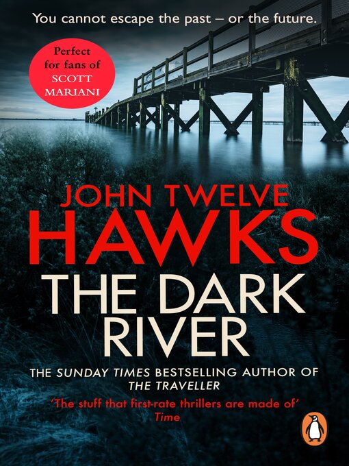 Title details for The Dark River by John Twelve Hawks - Wait list